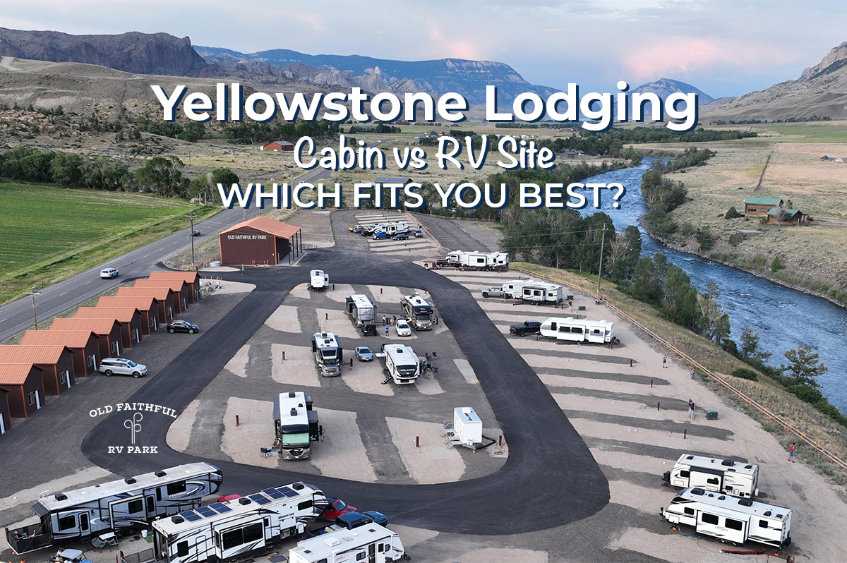 Featured image for “Yellowstone Lodging: Cabin vs RV Site, Which Fits You Best”